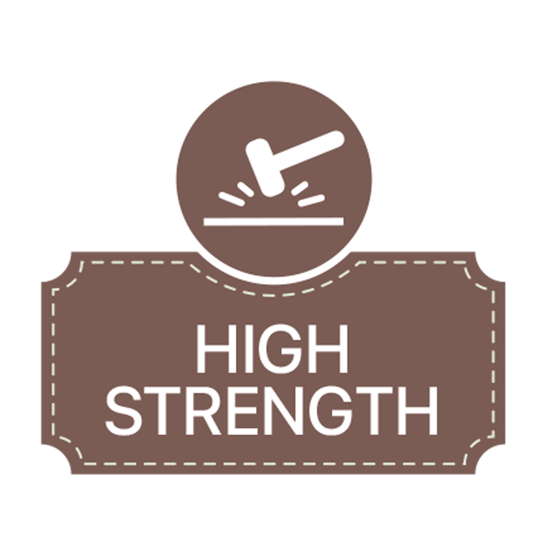 HIGH STRENGTH
